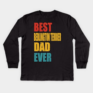 Vintage Best Bedlington Terrier Dad Ever T-shirt Kids Long Sleeve T-Shirt